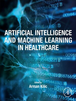 cover image of Artificial Intelligence and Machine Learning in Healthcare